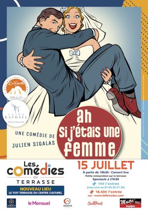 A3 - AH SI J’éTAIS UNE FEMME - Les Comédies en Terrasse 2025 v1-Mise en page 1